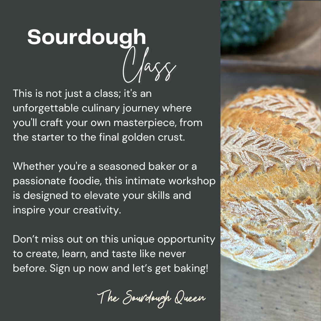May 8th 5-9 PM Sourdough Class with The Sourdough Queen